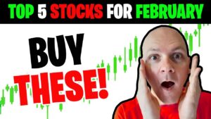 TOP 5 STOCKS for February 2024 - BUY NOW!