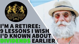 I’m a Retiree: 9 Things I Wish I’d Known About Dividends Earlier