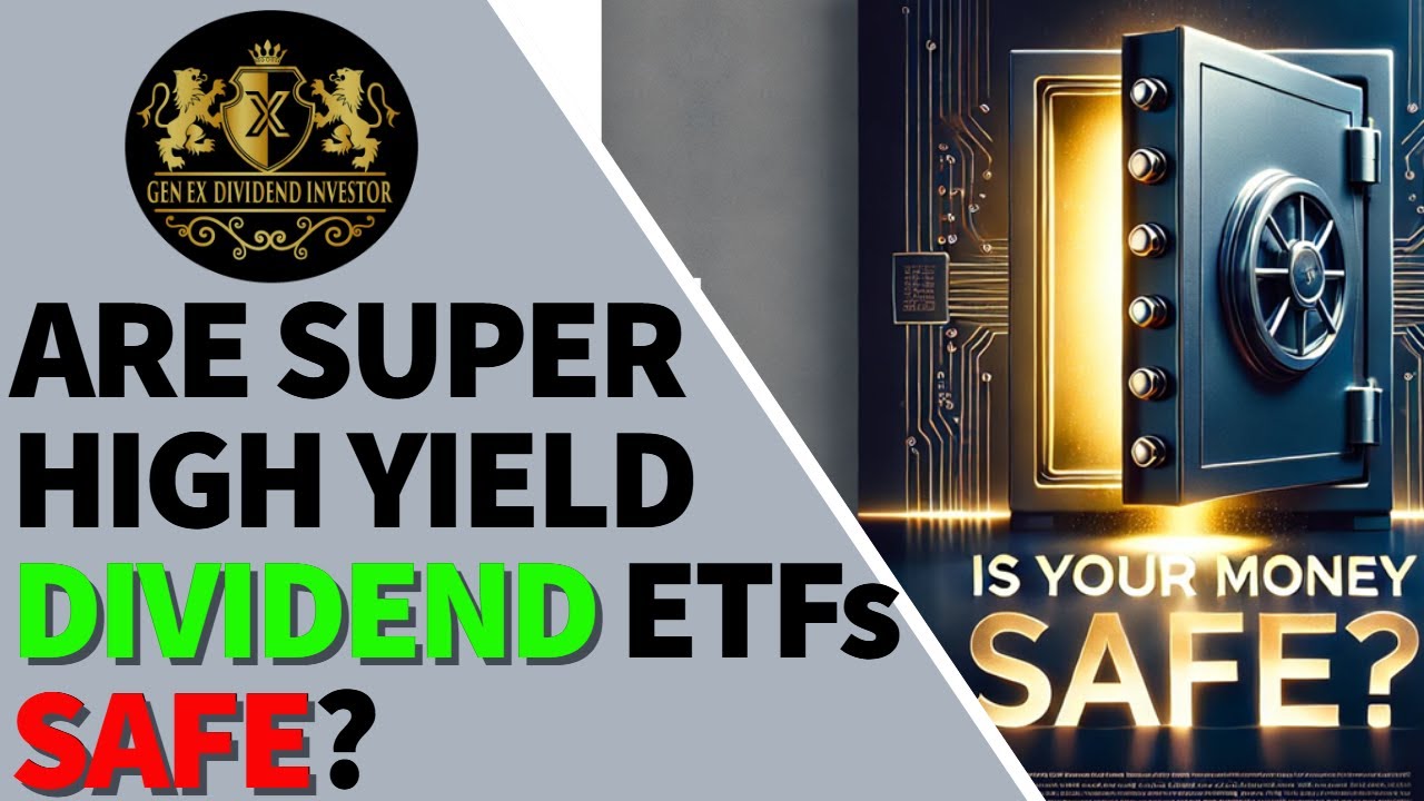 Are Super High Yield Dividend ETFs Safe?