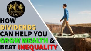 How Dividends Can Help You Grow Wealth and Beat Inequality