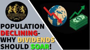 Population Declining- Why Dividend Stocks Should Soar!