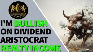 I’m Bullish on Dividend Aristocrat Realty Income