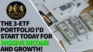 The 3-ETF Portfolio I’d Start Today for Passive Income & Growth