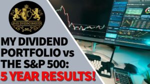 My Dividend Portfolio vs the SP500: 5 Year Results!
