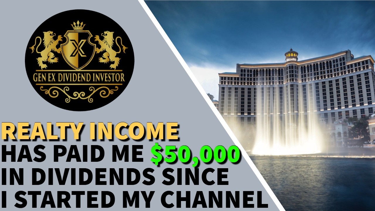 Realty Income Has Paid Me $50,000 in Dividends Since I Started My Channel